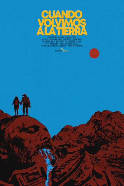 Poster for Cuando Volvimos A La Tierra Spotlight Dorado Film by Pablo Riesgo